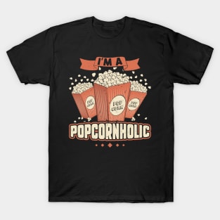 I'm A Popcornholic - Popcorn T-Shirt